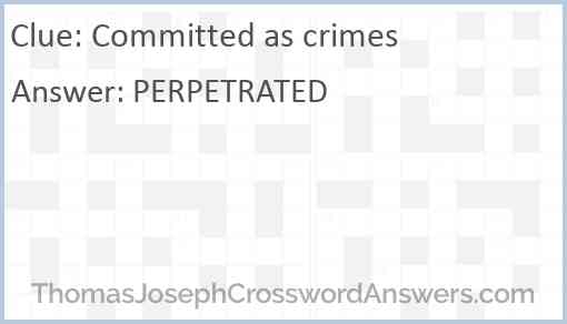 Committed as crimes Answer