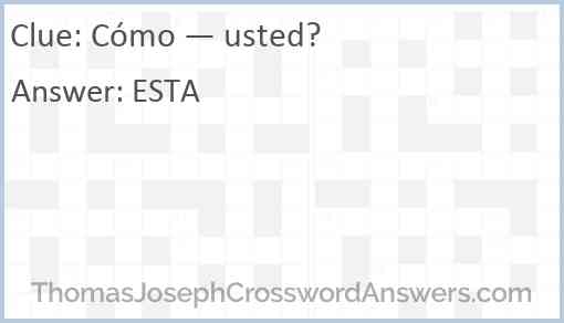 Cómo — usted? Answer