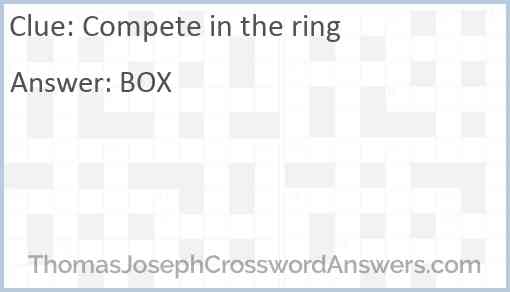 Compete in the ring Answer
