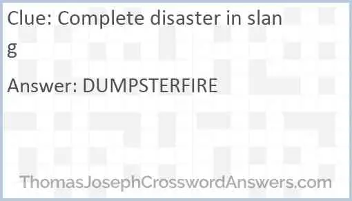 Complete disaster in slang Answer