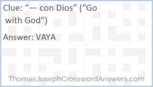 “— con Dios” (“Go with God”) Answer