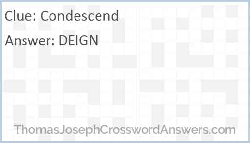 Condescend crossword clue ThomasJosephCrosswordAnswers com