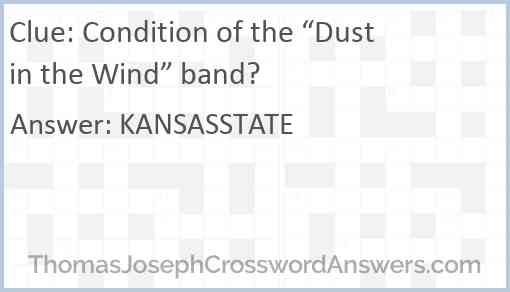 Condition of the “Dust in the Wind” band? Answer