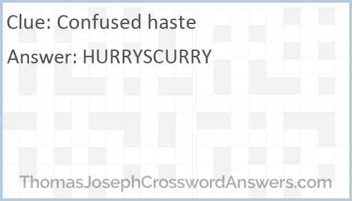 Confused haste Answer