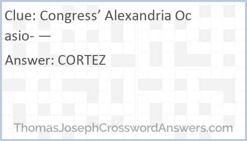 Congress’ Alexandria Ocasio- — Answer