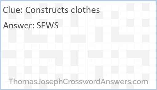 Constructs clothes Answer