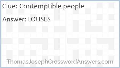Contemptible people crossword clue ThomasJosephCrosswordAnswers com