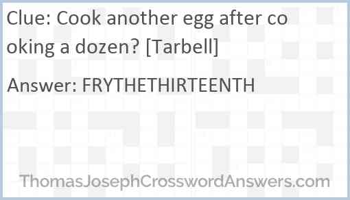 Cook another egg after cooking a dozen? [Tarbell] Answer