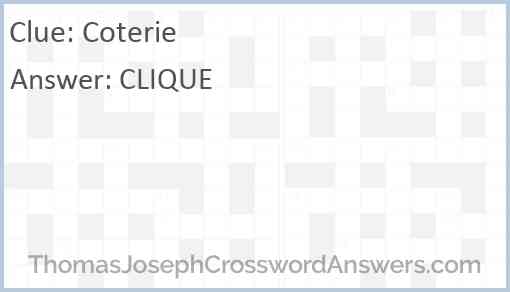 Coterie crossword clue ThomasJosephCrosswordAnswers com