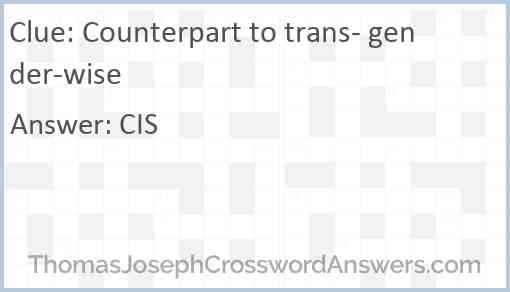 Counterpart to trans- gender-wise Answer