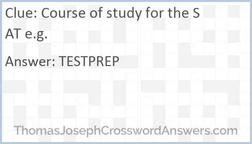 Course of study for the SAT e.g. Answer