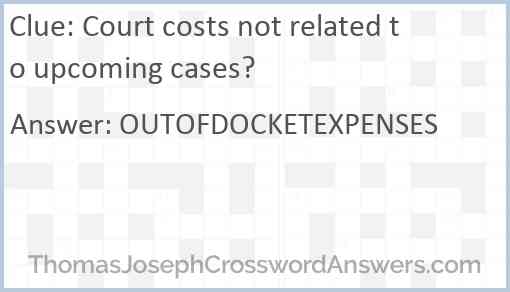 Court costs not related to upcoming cases? Answer