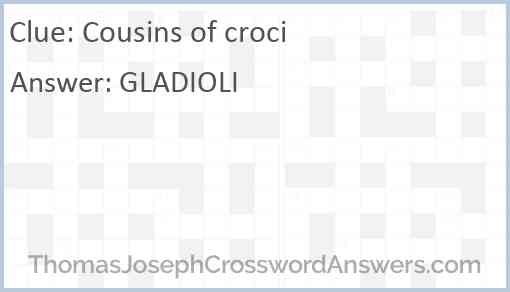 Cousins of croci Answer