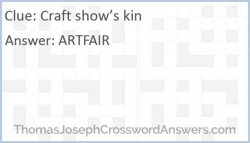 Craft show’s kin Answer