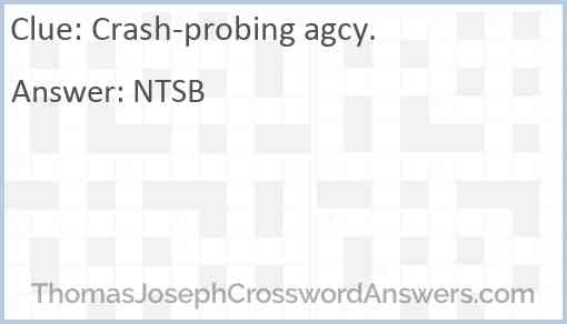 Crash-probing agcy. Answer