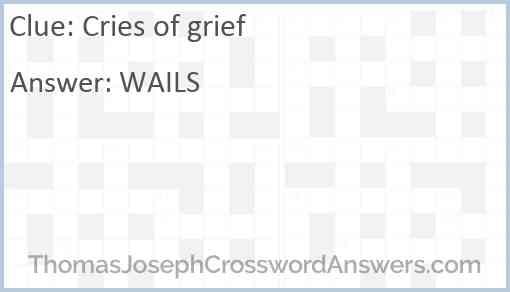 Cries of grief Answer