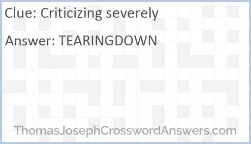 Criticizing severely Answer
