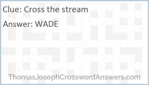 Cross the stream Answer