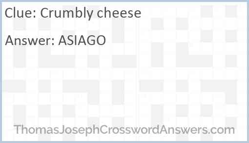 Crumbly cheese crossword clue ThomasJosephCrosswordAnswers com