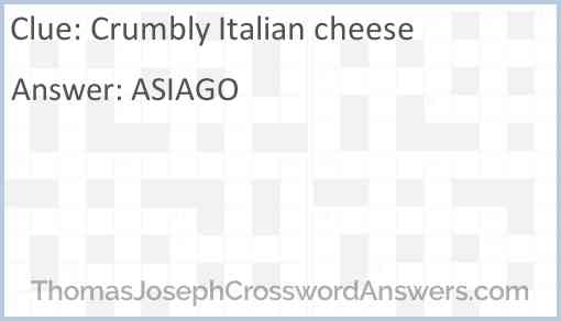 Crumbly Italian cheese crossword clue ThomasJosephCrosswordAnswers com