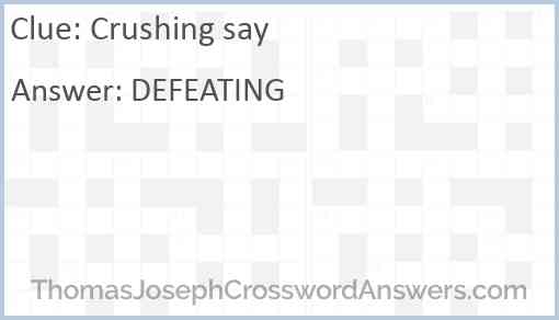 Crushing say Answer