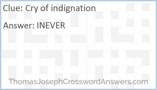 Cry of indignation Answer