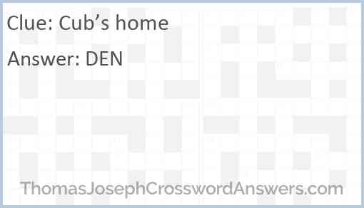 Cub’s home Answer