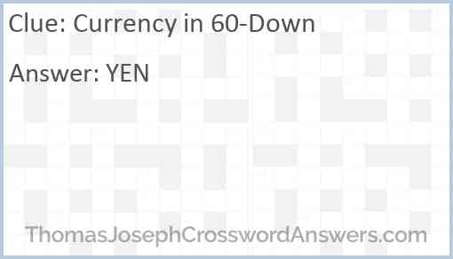 Currency in 60-Down Answer