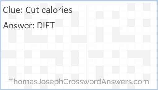 Cut calories Answer