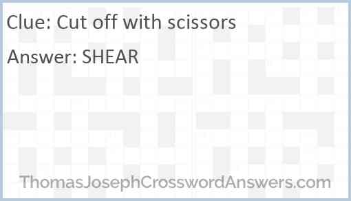 Cut off with scissors Answer
