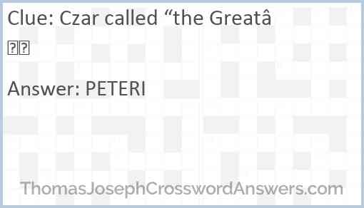 Czar called “the Great” Answer