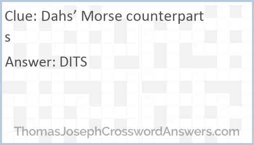 Dahs’ Morse counterparts Answer