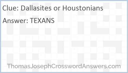 Dallasites or Houstonians Answer