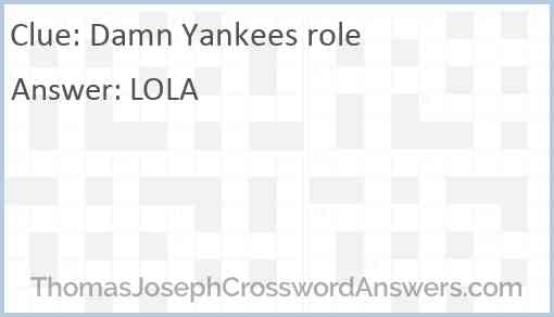 “Damn Yankees” role Answer