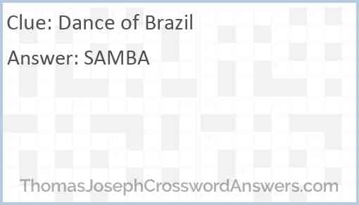 Dance of Brazil crossword clue ThomasJosephCrosswordAnswers com