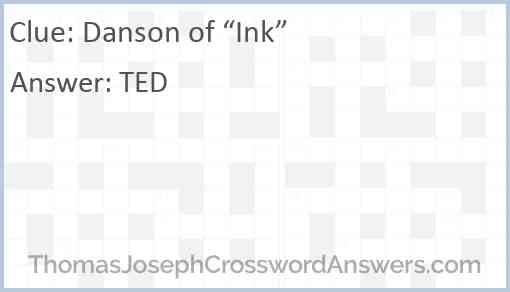 Danson of “Ink” Answer