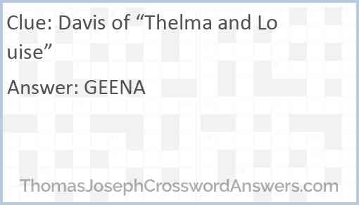 Davis of “Thelma and Louise” Answer