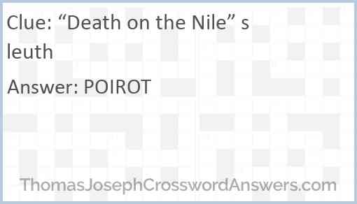 “Death on the Nile” sleuth Answer