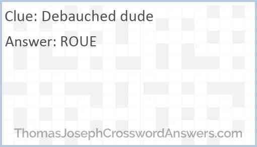 Debauched dude Answer