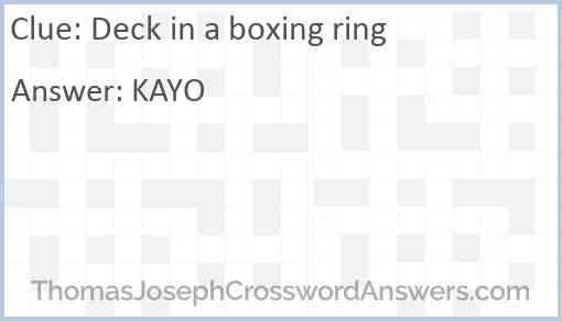Deck in a boxing ring Answer