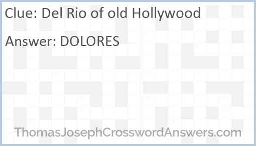 Del Rio of old Hollywood Answer