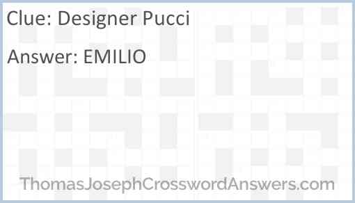 Designer Pucci crossword clue ThomasJosephCrosswordAnswers com