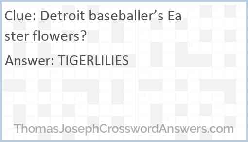 Detroit baseballer’s Easter flowers? Answer