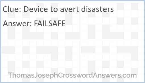 Device to avert disasters Answer