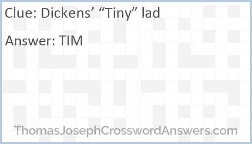 Dickens’ “Tiny” lad Answer