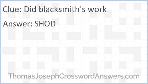 Did blacksmith's work Answer