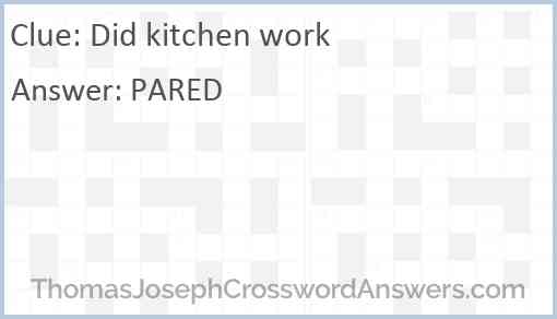 Did kitchen work Answer