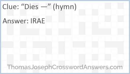 “Dies —” (hymn) Answer