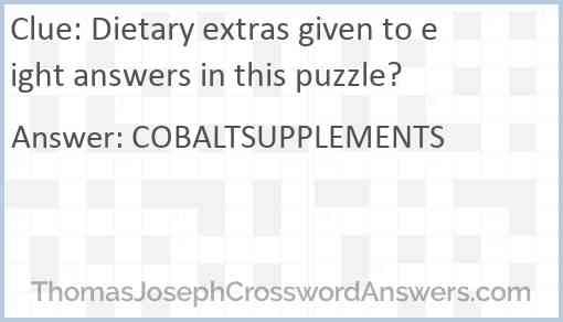Dietary extras given to eight answers in this puzzle? Answer