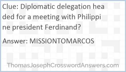 Diplomatic delegation headed for a meeting with Philippine president Ferdinand? Answer
